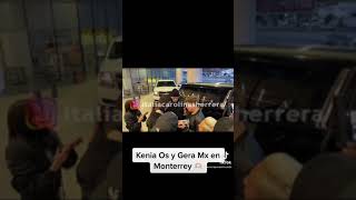 Kenia Os y Gera Mx en Monterrey con fans
