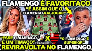 "FLAMENGO É FAVORITAÇO! É ASSIM QUE O FLAMENGO VAI JOGAR contra o VASCO !" PASCOAL FOI DIRETO