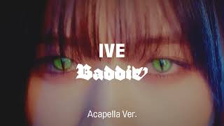 [Clean Acapella] IVE - Baddie