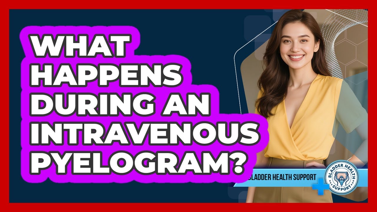 Pyelongram What Happens During an Intravenous Pyelogram? - YouTube