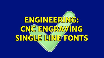 Engineering: CNC engraving single line fonts