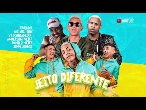 VT KEBRADEIRA, ANDERSON NEIFF, DANILO NEIFF E MC TROIA - JEITO DIFERENTE (MUSICA NOVA)