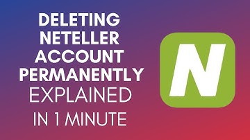 How To Delete Neteller Account Permanently? (2024)