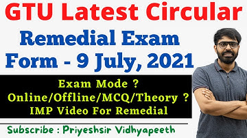 GTU Latest Circular 9th July 2021 | Remedial Exam | Exam Mode ? Online, Offline, MCQ, Theory ?