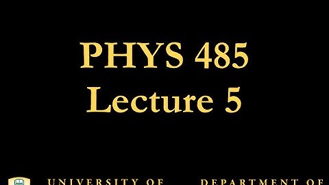PHYS 485 Lecture 5: Standard Model and Feynman Diagrams