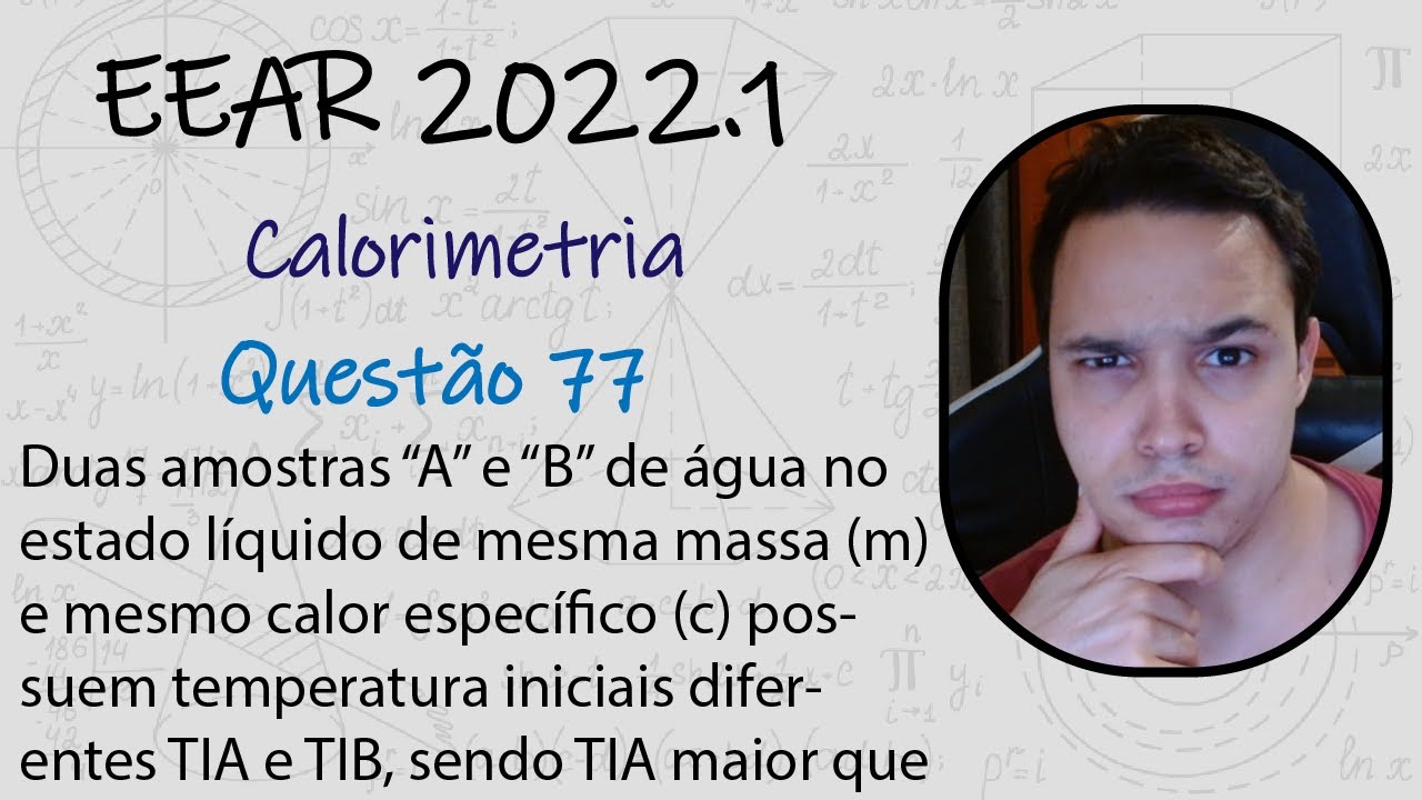 EEAR 2022 - Duas amostras “A” e “B” de água no estado líquido de mesma massa (m) e mesmo calor