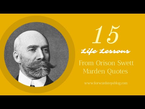 15 Life Lessons From Orison Swett Marden Quotes