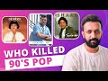 Who Killed 90s Pop in India