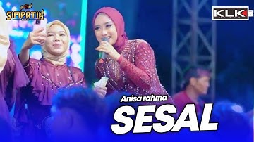SESAL - ANISA RAHMA - LIVE SIMPATIK MUSIC KLK AUDIO - TEMBAKAU BALAP 51 DUWE GAWE