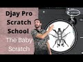 Djay Pro Scratch School | The Baby Scratch