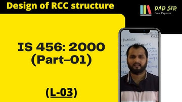 Specifications of IS 456: 2000 (Part-01) || Design of RCC structure L-03 || dAd Sir