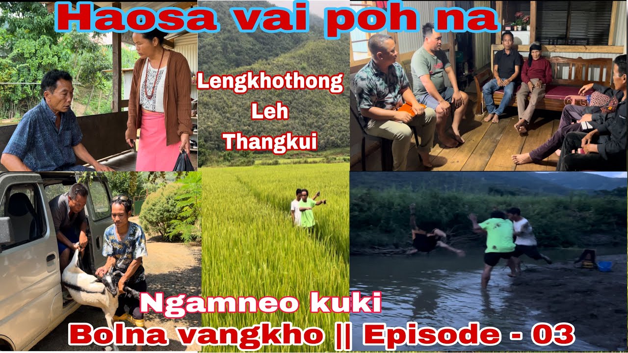 Ngamneo kuki || Bolna vangkho || Episode - 03