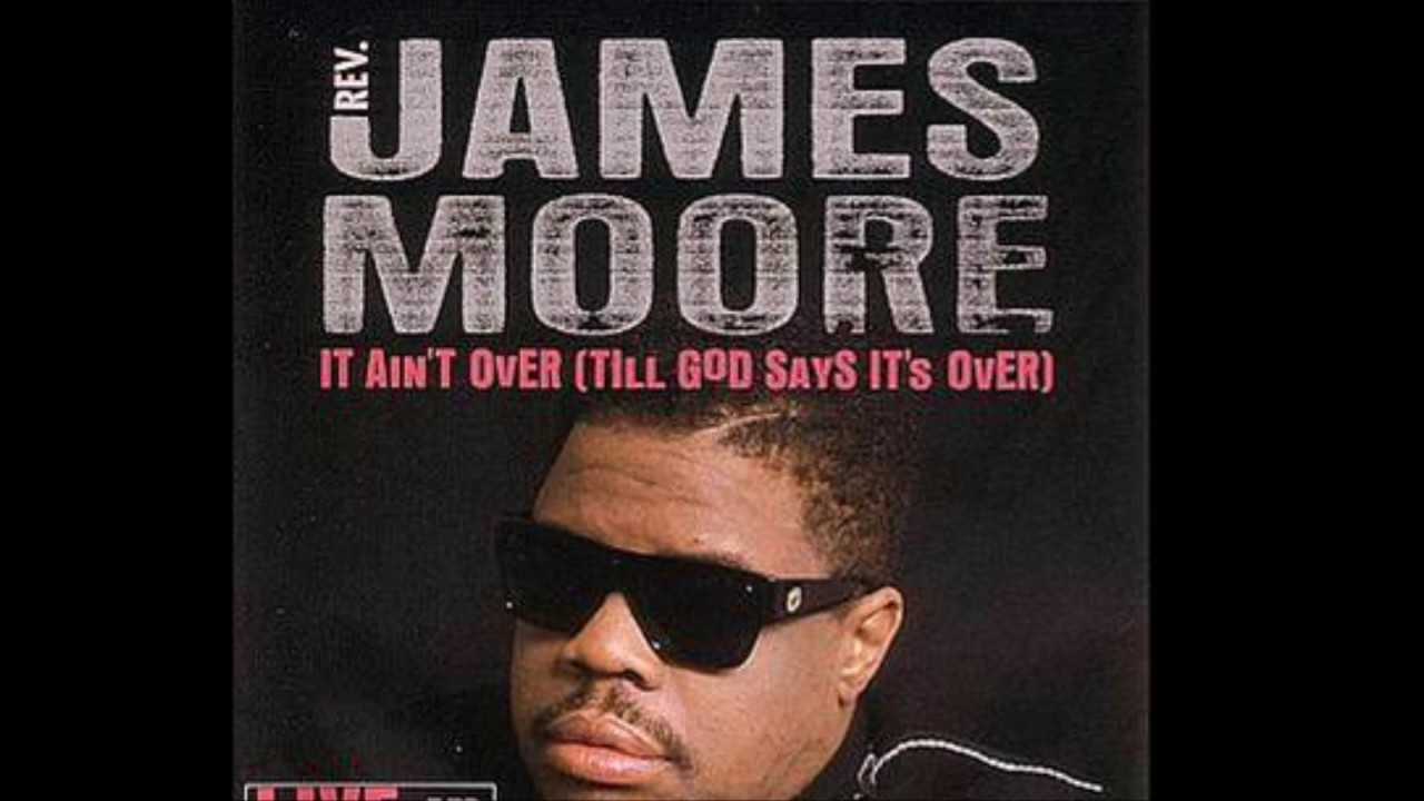 James Moore. Rado it Ain't over till it's over.