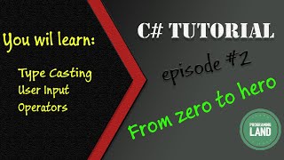 C# programing tutorial (Type Casting, User Input, Operators) | Episode 2