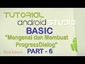 Tutorial Android Studio - Membuat Progress Dialog - Part 6