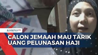 Imbas Usulan Kenaikan Biaya Haji, Sejumlah Calon Jemaah Haji Akan Batalkan dan Uang Haji