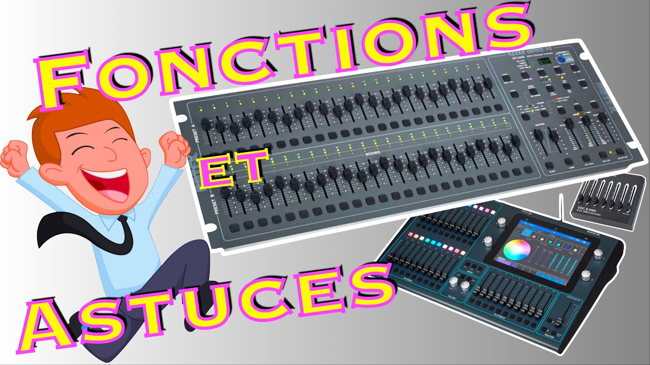 L'UTILISATION d'une CONSOLE LUMIÈRE Traditionnelle