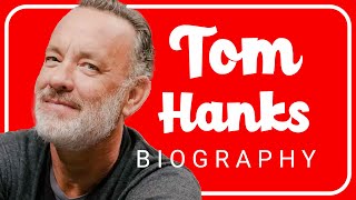 Tom Hanks - A Comprehensive Look at His Career, Life and Impact