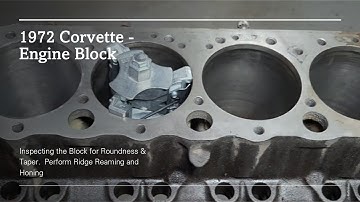 Inspecting the Block for Roundness & Taper.  Perform Ridge Reaming and Honing