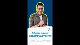 Myths about LTE smartwatch