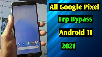 All Google Pixel Frp Bypass/Google Account Unlock Android 11 | Google Pixel Frp Unlock | 2021