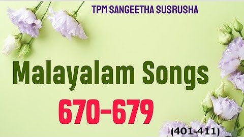 TPM Malayalam Songs | 670-679 | TPM Sangeeta susrusha Hymns 401-411| Malayalam Christian Songs
