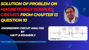 Chapter 13 Q10 Magnetically Coupled Circuits: Hayt