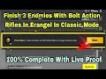 Eliminate/Finish 3 Enemies With Bolt Action Rifles In Erangel In Classic Mode