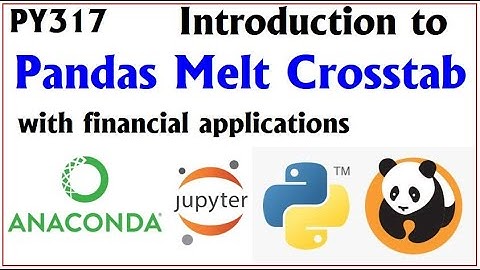PY317 | DataFrame Melt & Crosstab | Python Pandas | Camel Academy