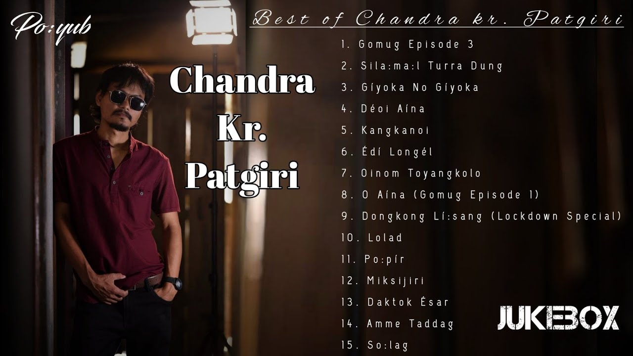 Chandra kr Patgiri   Best songs of Chandra kr Patgiri  Chandra kr Patgiri new song   PoyubUkum