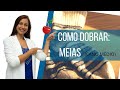 COMO DOBRAR MEIAS CANO MÉDIO (Sem estragar!)/ ROBERTA SEREJO ORGANIZER