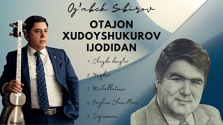 Og'abek Sobirov - Ustoz Otajon Xudoyshukurov Ijodidan (1-Bo'lim)