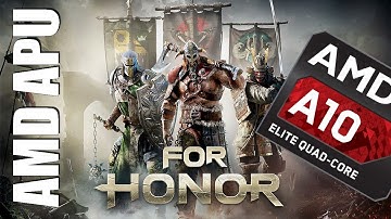For Honor tested on AMD A10-7870K - no discrete graphics card