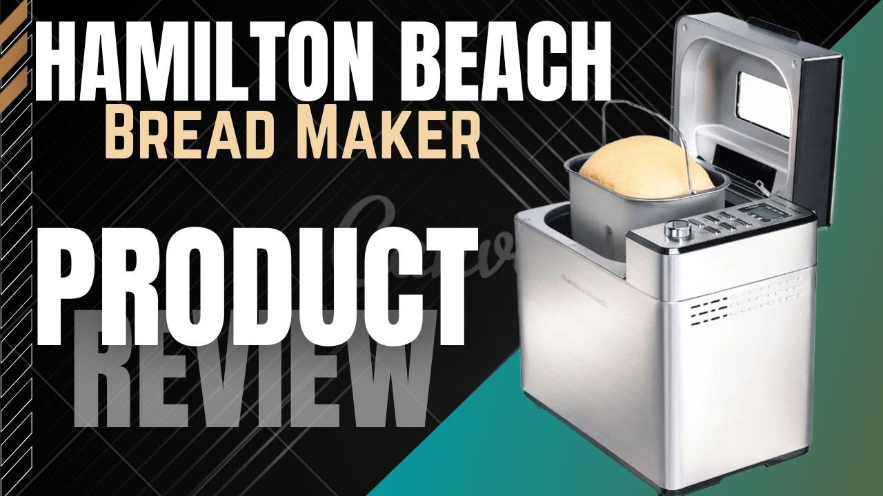 Hamilton Beach Bread Maker Machine Best Bread Maker Review 