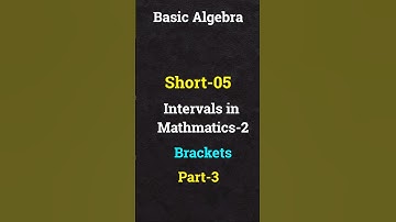 Intervals in Mathematics | Part-2 #shorts #maths