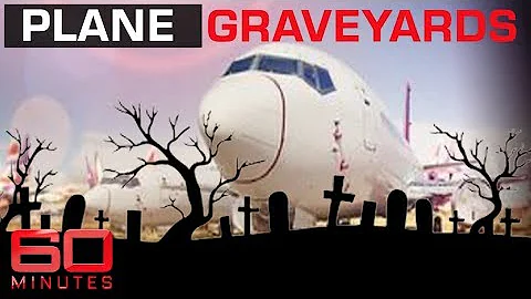 Where jumbo jets go to die - The great aeroplane graveyard | 60 Minutes Australia - DayDayNews
