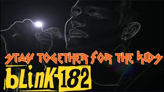 blink-182 - Stay Together For The Kids (Lyric Music Video)
