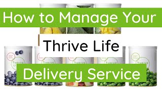 How to Manage Your Thrive Life Delivery Service