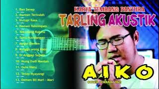 FULL ALBUM TARLING AKUSTIK || KARYA TEMBANG PANTURA || CONVER By AIKO