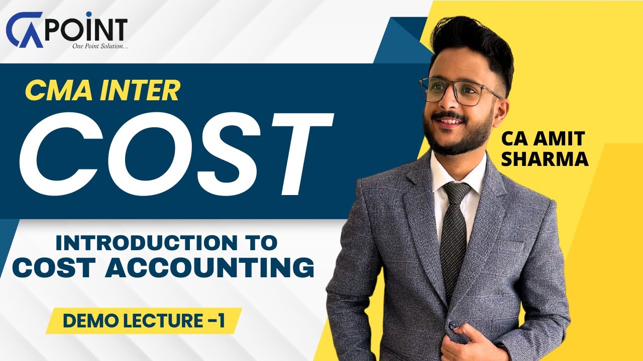 CMA INTER COST I INTRODUCTION TO COST ACCOUNTING I CA AMIT SHARMA AIR ...