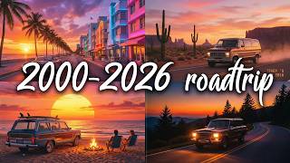 Roadtrip 2000-2026 🚗 Best driving songs ~summer vibes playlist