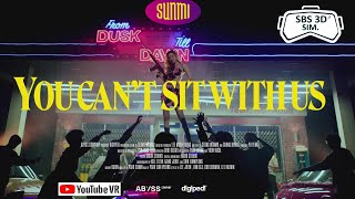 선미 (SUNMI) 'You can't sit with us' MV (SBS 3D SIM) For VR