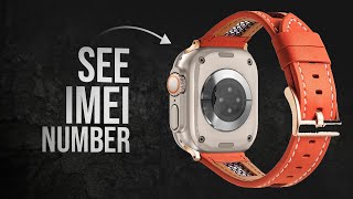 How to See IMEI on Apple Watch Ultra (tutorial)