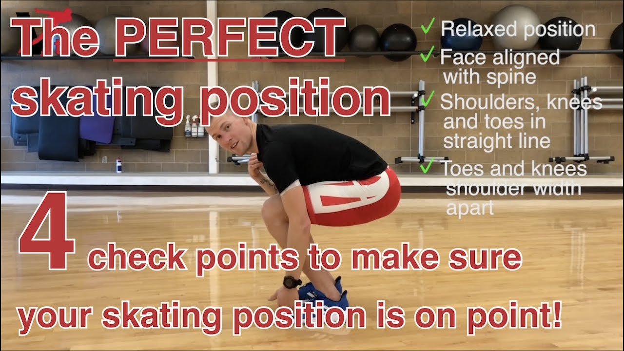 The PERFECT Skating position 4 check points to make sure your skating