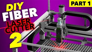 DIY Fiber Laser Cutter V2 | Part 1: Better Laser for Only $10k?