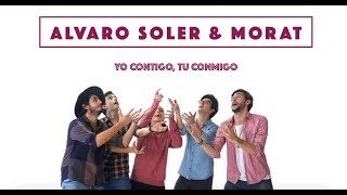 YO CONTIGO, TU CONMIGO · Alvaro Soler & Morat | Official Audio | Lyrics