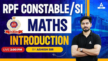 RPF New Vacancy 2024 | RPF SI Constable Maths by Ashish Sir | Syllabus Introduction