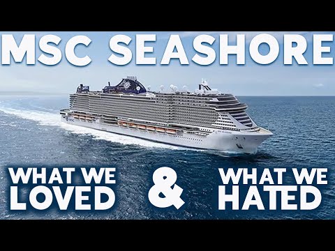 MSC SEASHORE REVIEW 2022 | WHAT WE LOVED AND WHAT WE HATED