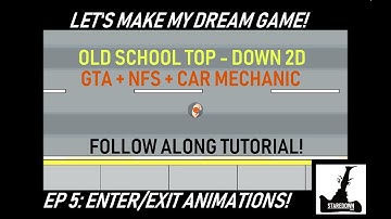 Making My Dream Game EP5: 2D Vehicle Enter/Exit Animations!