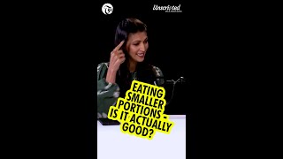 Unscripted with Antara and Garima: Eating smaller portions - Is it actually good?